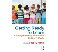 Getting Ready to Learn: Creating Effective, Educational Children’s Media