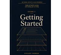Getting Started: For people setting up and getting going