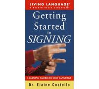 Getting Started in Signing Video: Learning American Sign Language [Edizione: Regno Unito]