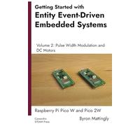 Getting Started with Entity Event-Driven Embedded Systems: Volume 2. Pulse Width Modulation and DC Motors: Pico W and Pico 2W
