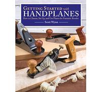 Getting Started With Handplanes: How to Choose, Set Up, and Use Planes for Fantastic Results