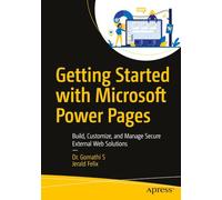Getting Started with Microsoft Power Pages: Build, Customize, and Manage Secure External Web Solutions