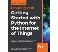 Getting Started with Python for the Internet of Things