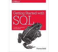 Getting Started with SQL: A Hands-on Approach for Beginners