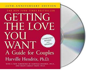[Getting the Love You Want: A Guide for Couples] (By: PH D Harville Hendrix) [published: December, 2007]