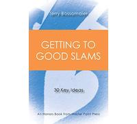 Getting to Good Slams: 30 Key Ideas