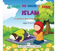 Getting to Know & Love Islam: A Children's Book Introducing Islam