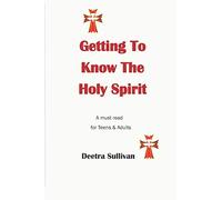 Getting To Know The Holy Spirit