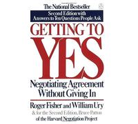 Getting to Yes: Negotiating Agreement Without Giving in