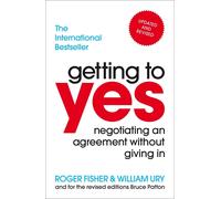 Getting to Yes: Negotiating an agreement without giving in-Random House Business