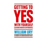 William Ury Getting to Yes with Yourself (Tascabile)