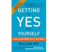 William Ury Getting to Yes with Yourself (Tascabile)