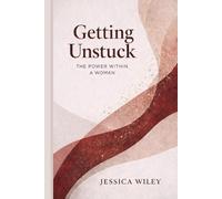 Getting Unstuck: The power within a woman