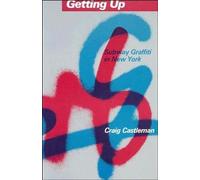 Getting Up: Subway Graffiti in New York
