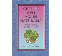 Getting Well Again, Naturally by Penny Kelly