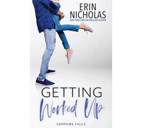 Getting Worked Up: Welcome to Sapphire Falls: Volume 2 - Nicholas Erin