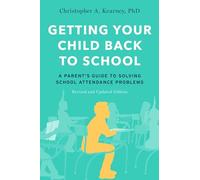 Christopher A. Kearney Getting Your Child Back to School (Tascabile)