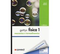 Gettys fisica. Vol. 1: Meccanica, termodinamica.