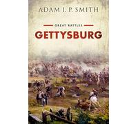 Adam I. P. Smith Gettysburg (Copertina rigida) Great Battles