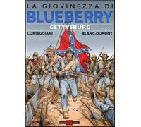 Gettysburg. La giovinezza di Blueberry - Blanc-Dumont Michel, Corteggiani ...