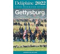 Gettysburg-The Delaplaine 2022 Long Weekend Guide - NUOVO Andrew Delaplai 2021