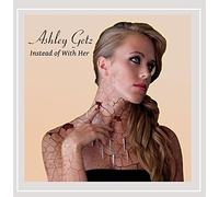 Getz, Ashley - Instead Of With Her