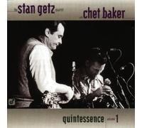 Getz,Stan & Baker,Chet - Quintessence Vol.1