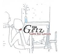 Getz, Stan - Getz For Lovers