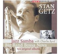 Getz, Stan - Jazz Samba + Big Band Bossa Nova