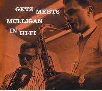 Getz, Stan / Mulliga - Getz Meets Mulligan In Hi-Fi