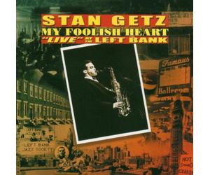 Getz, Stan - My Foolish Heart: Live At The Left Bank