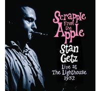 Getz, Stan - Scrapple From The Apple: Live At The Lighthouse