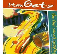 Getz, Stan - The Final Concert Recording
