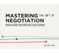 Geurt Jan de Heus Mastering the Art of Negotiation (Tascabile)