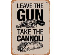 Geuuki - Targa in metallo con scritta "Leave The Gun, Take The Cannoli", stile retrò, decorazione da parete per giardino, grotta, bar, ufficio, negozio, pub, club, metallo, alluminio, 20,3 x 30,5 cm