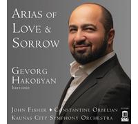 Gevorg Hakobyan Gevorg Hakobyan: Arias of Love & Sorrow (CD) Album