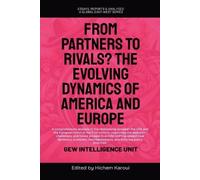 From Partners to Rivals?: The Evolving Dynamics Of America And Europe