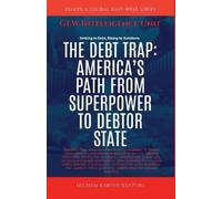 GEW Intelligence Unit Hichem Karoui The Debt Trap (Tascabile) Essays