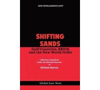GEW Intelligenc Shifting Sands: Gulf Countries, BRICS, and the New W (Tascabile)