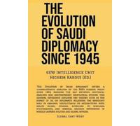 Gew Intelligence Unit The Evolution Of Saudi Diplomacy Since 1945 (Tascabile)