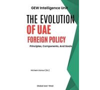 Gew Intelligence Unit The Evolution Of UAE Foreign Policy (Tascabile)