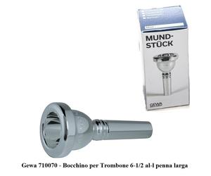 Gewa 710.070 Bocchino Argentato per Trombone 6-1/2 al-l penna larga SIGILLATO