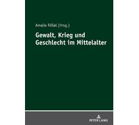 Gewalt, Krieg Und Geschlecht Im Mittelalter (Copertina rigida)