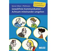 Gewaltfreie Kommunikation. Achtsam miteinander umgehen: Kartenset mit 60 Impulskarten. Mit zwölfseitigem Booklet