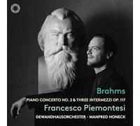Gewandhausorchester Leipzig - Brahms: Klavierkonzert Nr. 2 & Drei Intermezzi Op. 117