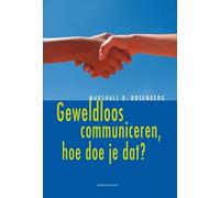 Geweldloos communiceren, hoe doe je dat?