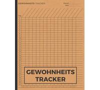 Gewohnheits-Tracker: Verfolgen Sie Ihre täglichen Gewohnheiten, um Ihre Ziele zu erreichen