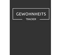 Gewohnheits-Tracker: Verfolgen Sie Ihre täglichen Gewohnheiten, um Ihre Ziele zu erreichen, A4 Format