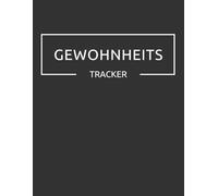 Gewohnheits-Tracker: Verfolgen Sie Ihre täglichen Gewohnheiten, um Ihre Ziele zu erreichen, A4 Format