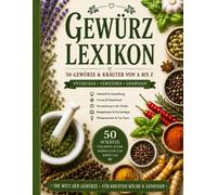 Gewürzlexikon: 50 Gewürze & Kräuter von A bis Z